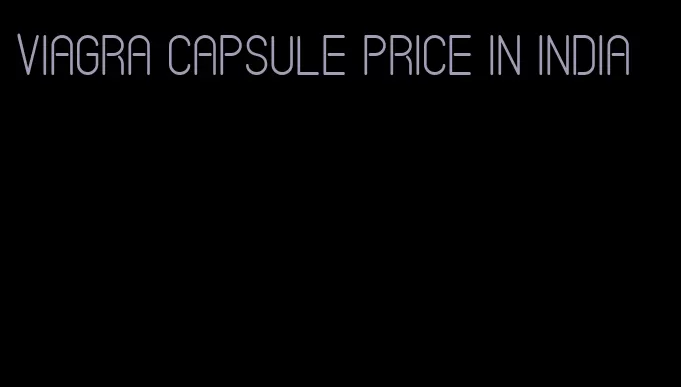 viagra capsule price in India