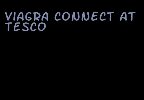 viagra connect at Tesco