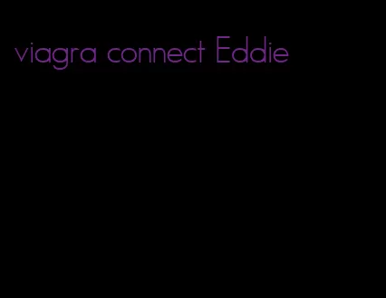 viagra connect Eddie