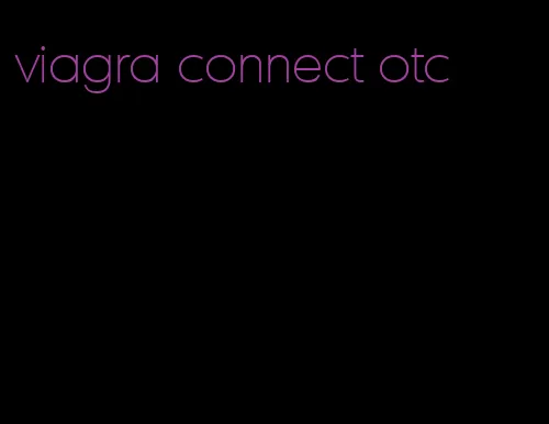 viagra connect otc