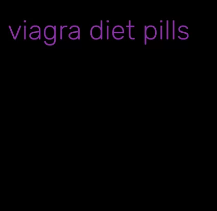 viagra diet pills