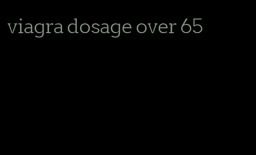 viagra dosage over 65