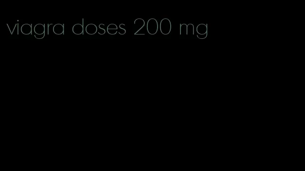 viagra doses 200 mg