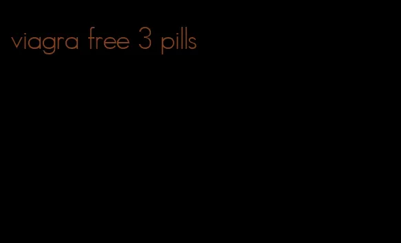 viagra free 3 pills