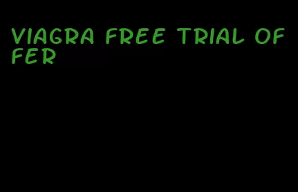 viagra free trial offer