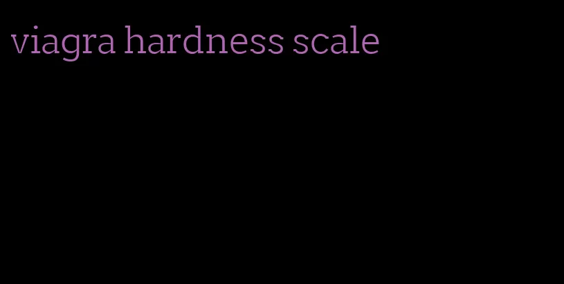 viagra hardness scale