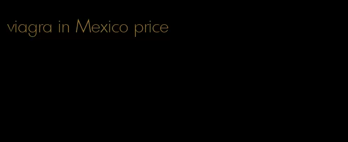 viagra in Mexico price