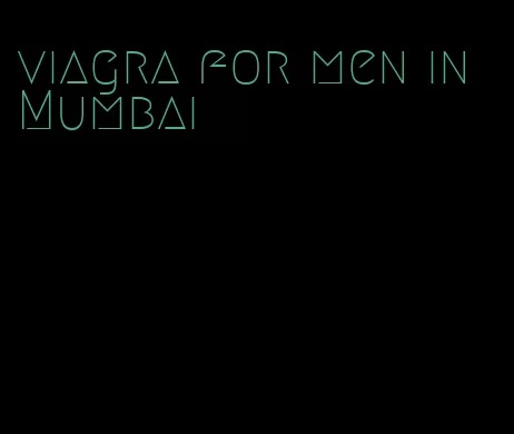 viagra for men in Mumbai