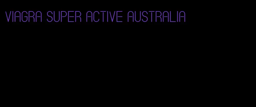 viagra super active Australia