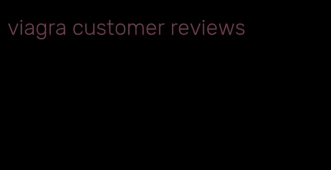 viagra customer reviews