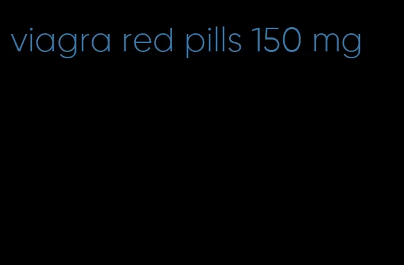 viagra red pills 150 mg