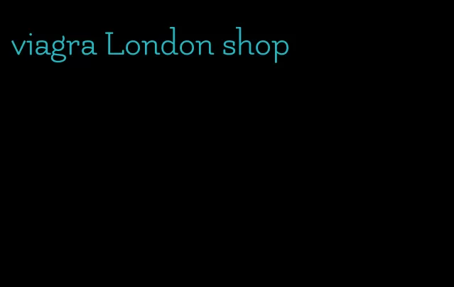 viagra London shop