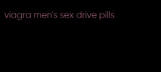 viagra men's sex drive pills