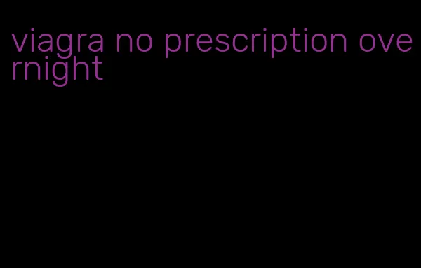 viagra no prescription overnight