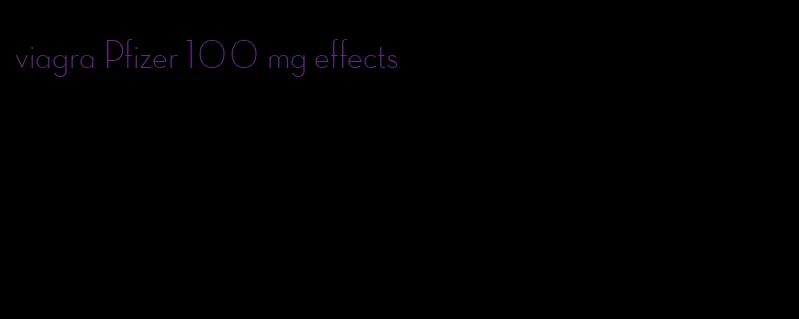 viagra Pfizer 100 mg effects