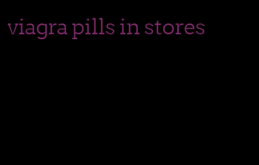 viagra pills in stores