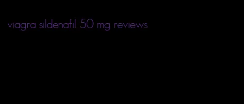 viagra sildenafil 50 mg reviews