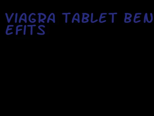 viagra tablet benefits