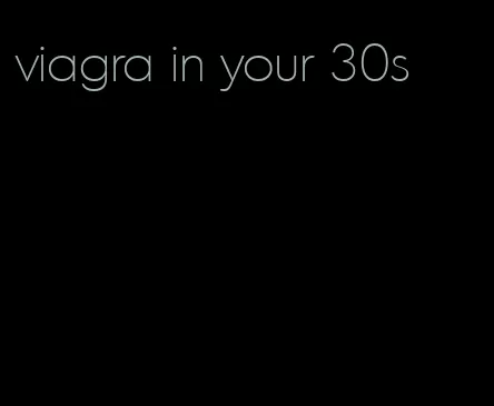 viagra in your 30s