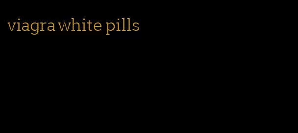 viagra white pills