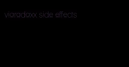 viaradaxx side effects