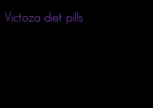 Victoza diet pills