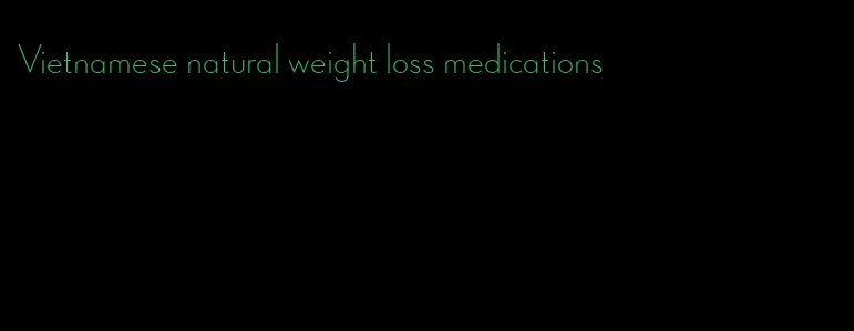 Vietnamese natural weight loss medications