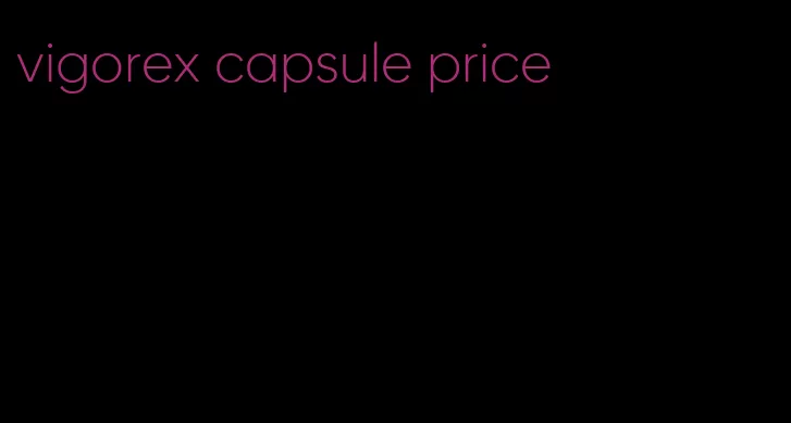 vigorex capsule price