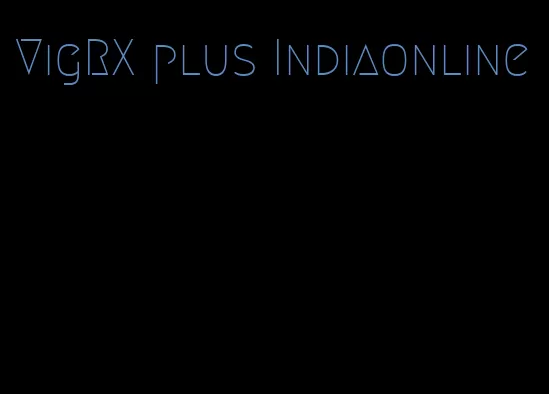 VigRX plus Indiaonline