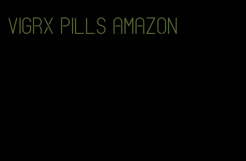 VigRX pills amazon