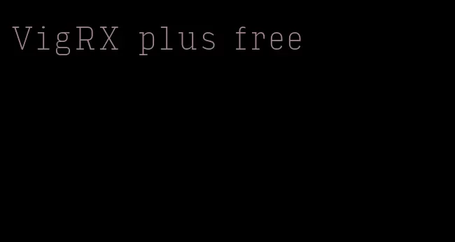 VigRX plus free