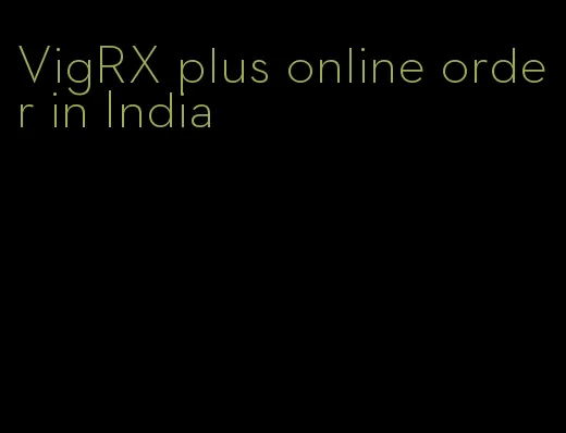 VigRX plus online order in India