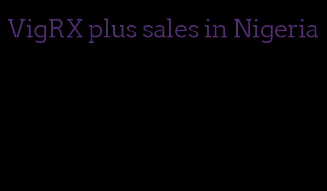 VigRX plus sales in Nigeria