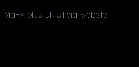 VigRX plus UK official website