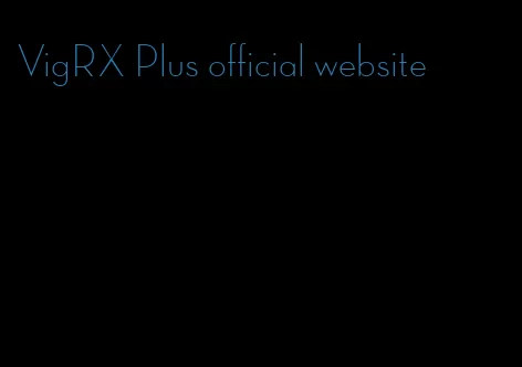 VigRX Plus official website