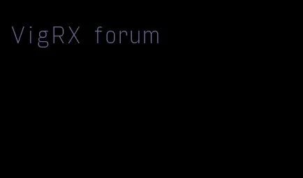 VigRX forum