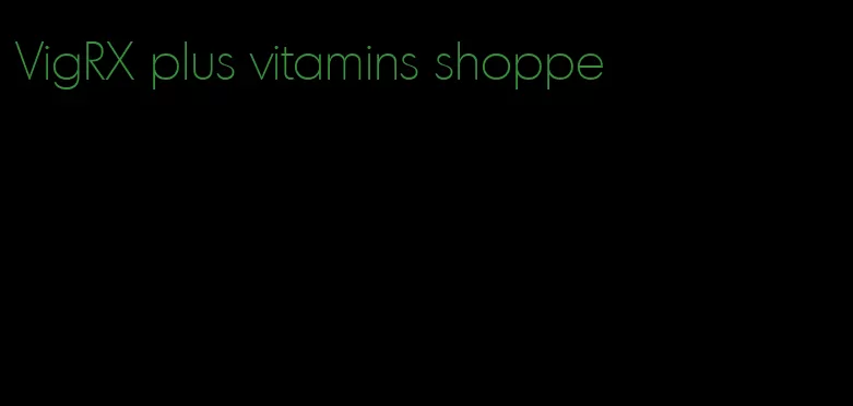 VigRX plus vitamins shoppe