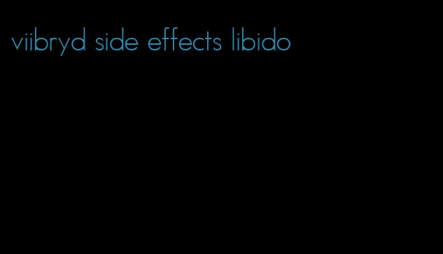 viibryd side effects libido