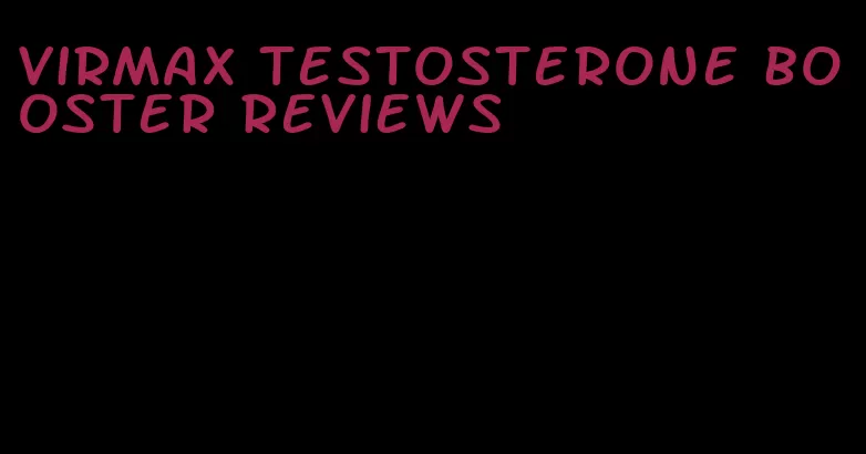 virmax testosterone booster reviews