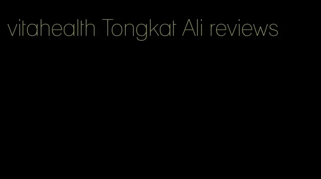 vitahealth Tongkat Ali reviews