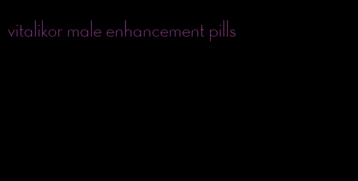 vitalikor male enhancement pills