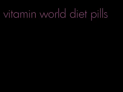 vitamin world diet pills