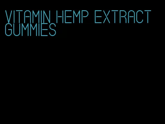 vitamin hemp extract gummies