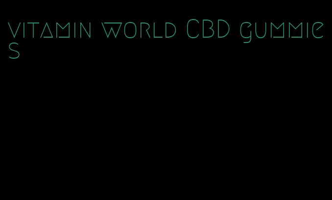 vitamin world CBD gummies