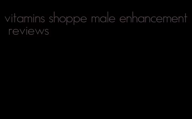 vitamins shoppe male enhancement reviews