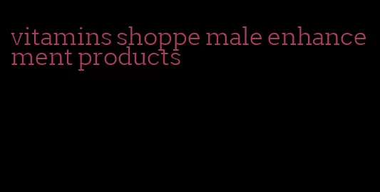 vitamins shoppe male enhancement products