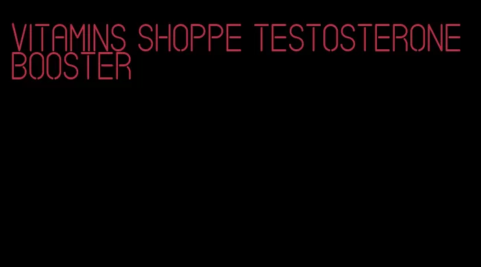 vitamins shoppe testosterone booster