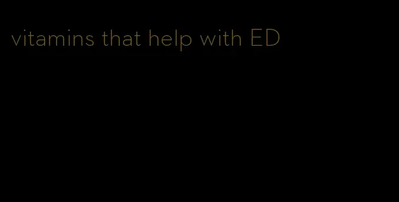 vitamins that help with ED