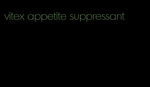 vitex appetite suppressant