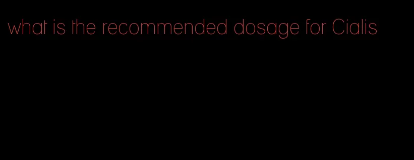 what is the recommended dosage for Cialis